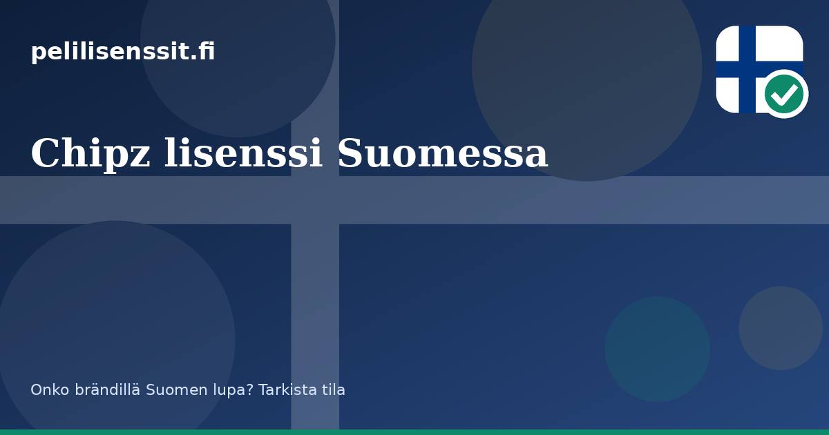 Chipz lisenssi Suomessa