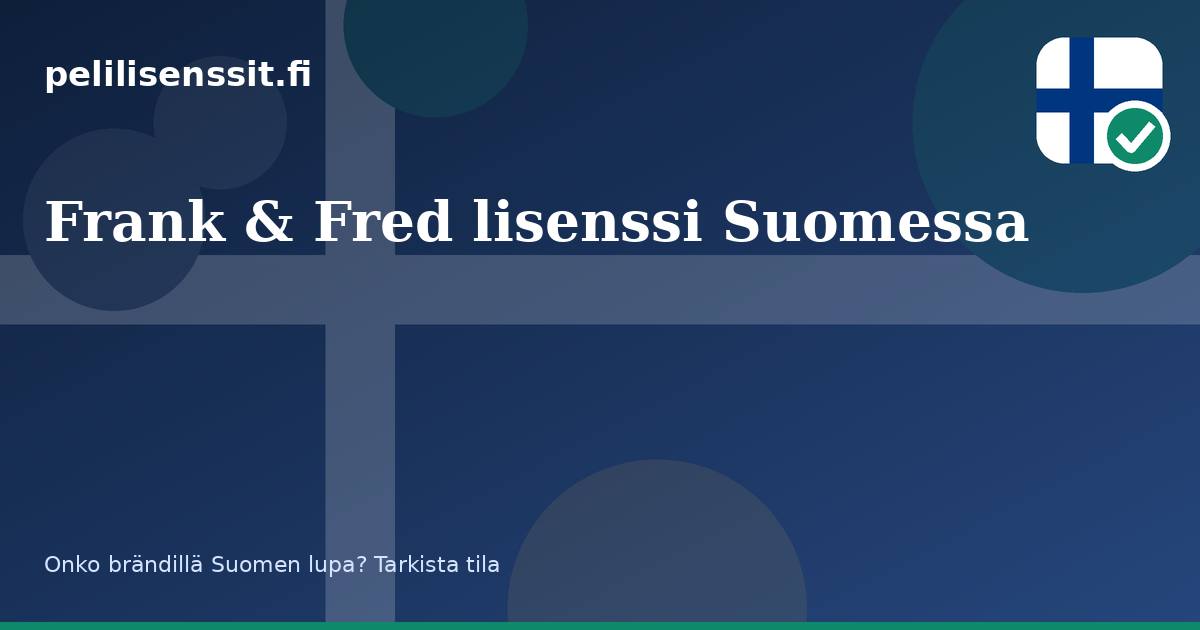 Frank & Fred lisenssi Suomessa