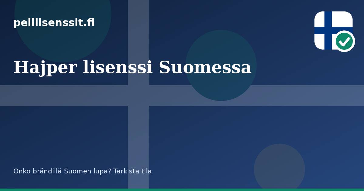Hajper lisenssi Suomessa