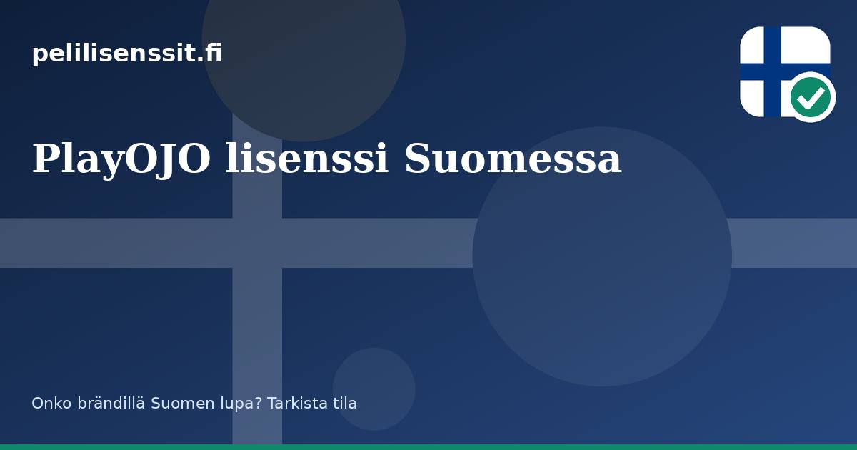 PlayOJO lisenssi Suomessa