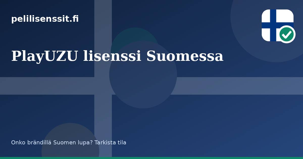 PlayUZU lisenssi Suomessa