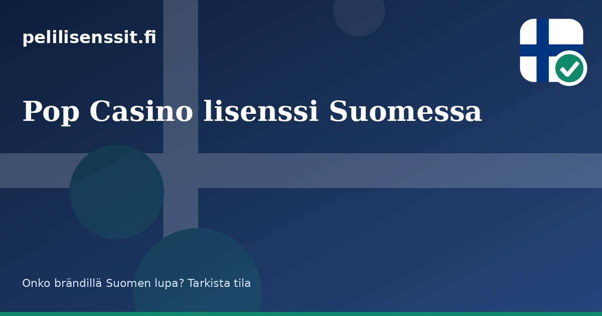 Pop Casino lisenssi Suomessa