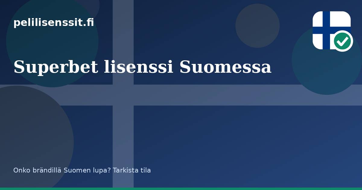 Superbet lisenssi Suomessa