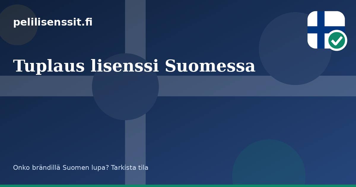 Tuplaus lisenssi Suomessa