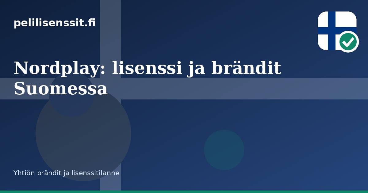 Nordplay: lisenssi ja brändit Suomessa